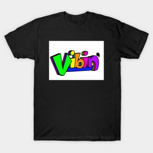 Vibin’ T-Shirt